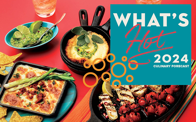 2024 What’s Hot Culinary Forecast